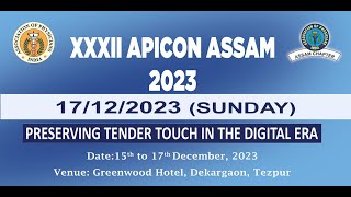 XXXII APICON ASSAM 2023 171223 2nd [upl. by Zacek]