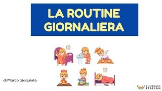 LA ROUTINE GIORNALIERA lessico italiano [upl. by Dnartreb]