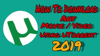 How to download any movieVideo using uTorrent 2019  uTorrent se movies kaise Download Kare 2019 [upl. by Ahsiym]