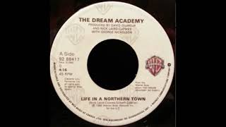 Dream Academy  Life In A Northern Town 1985 [upl. by Mehalick]