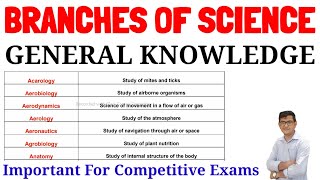 Branches Of Science GKStudy of Branch Of ScienceImportant Topic For Competitive ExamsChinmaya Sir [upl. by Llebasi]