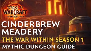 Cinderbrew Meadery Mythic Dungeon Guide  The War Within Season 1 [upl. by Yrred]