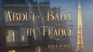 Abdul Bahá in France—ENGLISH [upl. by Tempest]