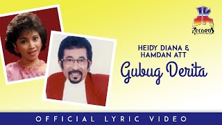 Heidy Diana amp Hamdan ATT  Gubug Derita Official Lyric Video [upl. by Feld304]