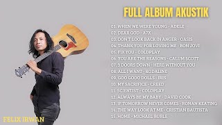 Felix Irwan Full Album 2024 ll Felix Irwan Cover Acoustic ll When We Were Young  Adele [upl. by Sualocin682]