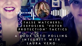 False Watchers Exposing ‘Voter Protection’ Tactics [upl. by Maximilianus]