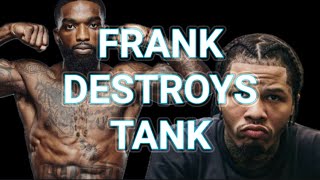 How Frank Martin Destroys Tank Davis [upl. by Jereld852]