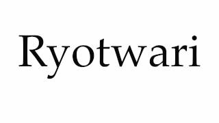 How to Pronounce Ryotwari [upl. by Verbenia919]