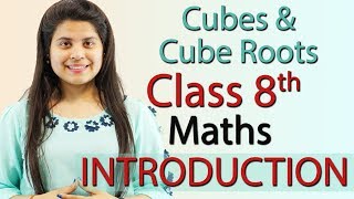 Introduction  Cubes and Cube Roots  Chapter 6  NCERT Class 8th Maths [upl. by Yasmin]