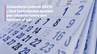 Calendario Laboral 2022 ¿Qué festividades quedan por celebrar hasta que termine el año [upl. by Erdei]