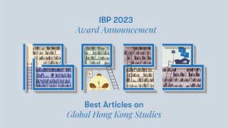 IBP 2023 Best Article Prize on Global Hong Kong Studies [upl. by Octavius]