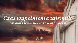 Ostatnie PROROCTWA Maryi w Medjugorje I Podcast [upl. by Arted]