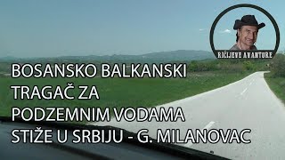 PRONALAZENJE VODE U SRBIJI  GORNJI MILANOVAC  Sa Ričijem u avanturu [upl. by Retha]