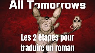 Comment jai traduit All Tomorrows en 30 jours ma méthode [upl. by Christalle]