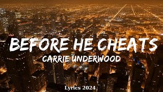 Carrie Underwood  Before He Cheats Lyrics  Music McCann [upl. by Aiynat]