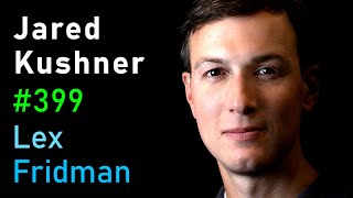 Jared Kushner Israel Palestine Hamas Gaza Iran and the Middle East  Lex Fridman Podcast 399 [upl. by Crescantia357]