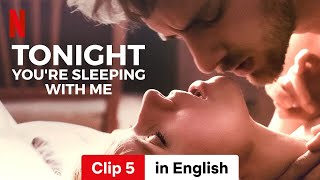 Tonight Youre Sleeping with Me Clip 5  Trailer in English  Netflix [upl. by Rooker]