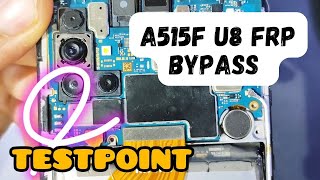 Samsung a515f u8 frp bypass testpoint [upl. by Knapp]