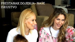 Prestanak Dojenja  Naše Iskustvo [upl. by Koa]