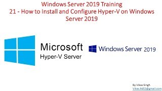 Windows Server 2019 Training 21  How to Install and Configure HyperV on Windows Server 2019 [upl. by Eido]