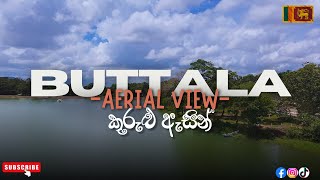 Buttala  බුත්තල  Aerial View  Sri Lanka [upl. by Enoj]