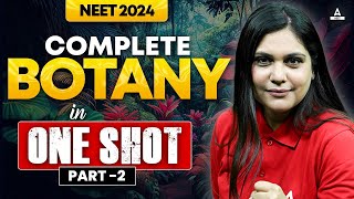 Complete Botany In One Shot  Part2  NEET 2024  BY Garima Goel [upl. by Enom409]