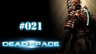 Lets Play Dead Space 021 Deutsch HD  Hartnäckiger Verfolger [upl. by Goodkin]