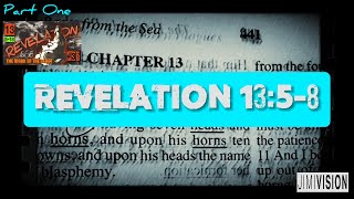 REV  The Blasphemies and Power of the Beast  Revelation 1358 Part 1 [upl. by Lattimer675]