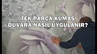 Tek Parça Kumaş Duvar Kağıdı Nasıl Uygulanır duvarkagidinet [upl. by Wager]