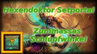 Diablo 3  Zunimassas Schlupfwinkel Hexendoktor Setportal Zunimassas Haunt [upl. by Avek]