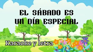 EL SÁBADO ES UN DÍA ESPECIAL  Karaoke y letra  Idearte by Génesis Ximena [upl. by Charisse]