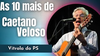 As 10 Melhores de Caetano Veloso [upl. by Stenger]