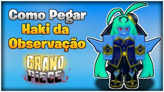 Como Pegar o Haki da Observação v1  Grand Piece Online [upl. by Udela457]