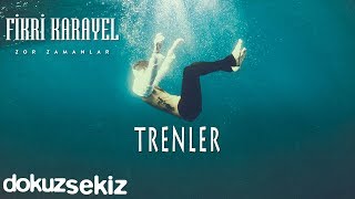 Fikri Karayel  Trenler Official Audio [upl. by Ainnos817]