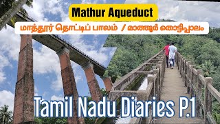 Mathur Aqueduct  Mathur Thotti palam [upl. by Damali]