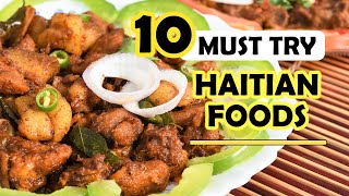 10 HAITIAN FOODS You Must Try [upl. by Tarryn]