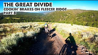 The Fleecer Ridge DropThe Great Divide Mountain Bike AdventurePart 8 [upl. by Petulah]