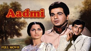 Aadmi 1968  Full Hindi Movie  Dilip Kumar  Waheeda Rehman  Manoj Kumar  Pran  Classic Film [upl. by Neil]