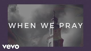 Tauren Wells  When We Pray Official Lyric Video [upl. by Ahsinyar]