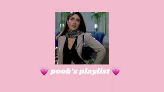 poohs playlist 2000s bollywood IT girl aesthetic 💗 [upl. by Spanjian]