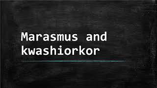 Understanding Marasmus and Kwashiorkor Causes Symptoms and Treatment [upl. by Elokyn]