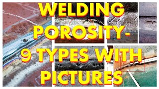 Welding porosity 9 different types with pictures [upl. by Notsle]