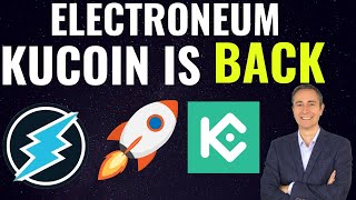 ELECTRONEUM KUCOIN IS BACK🚀 [upl. by Westbrook]