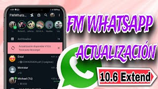 FM WHATSAPP ACTUALIZADO ÚLTIMA VERSIÓN 106 Extend [upl. by Neeruam]