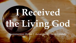 I Received the Living God  Eucharistic Song  Communion Hymn  Choir with Lyrics  Sunday 7pm Choir [upl. by Eenert]