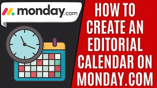 How to Create Editorial Calendar Mondaycom Quick Guide [upl. by Sherrod]