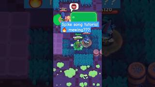 SPIKE SONG MEWING song tutarial killing them al with spike duels song brawlstars [upl. by Helas]