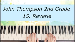 Piano Tutorial John Thompson 2nd Grade  15 Reverie with pedal [upl. by Solhcin]