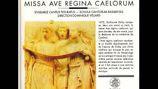 Guillaume Dufay 14001474  Missa Ave Regina Caelorum Dominique Vellard [upl. by Thgirw]