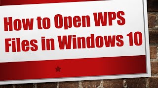 How to Open WPS Files in Windows 10 [upl. by Sedgewake343]